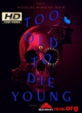 Too Old to Die Young Temporada 1 [720p]